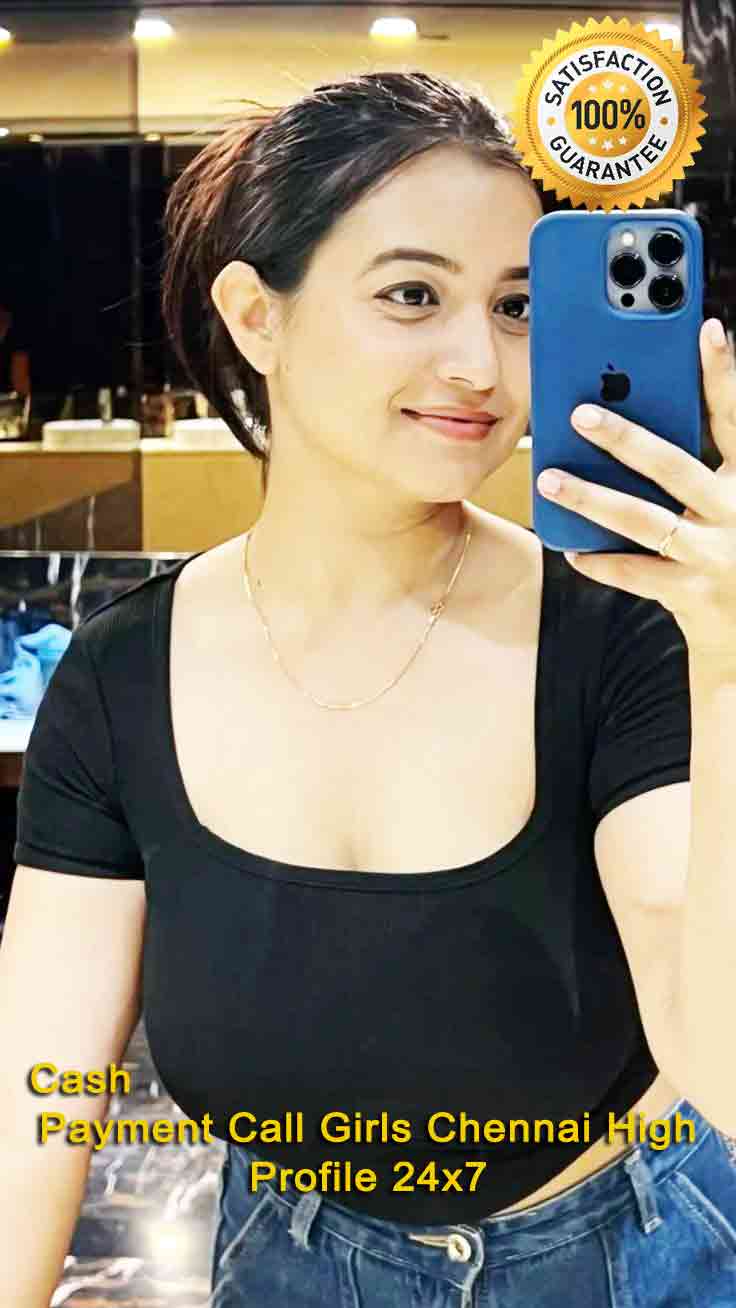 Cash Payment Call Girls Chennai High Profile 24×7